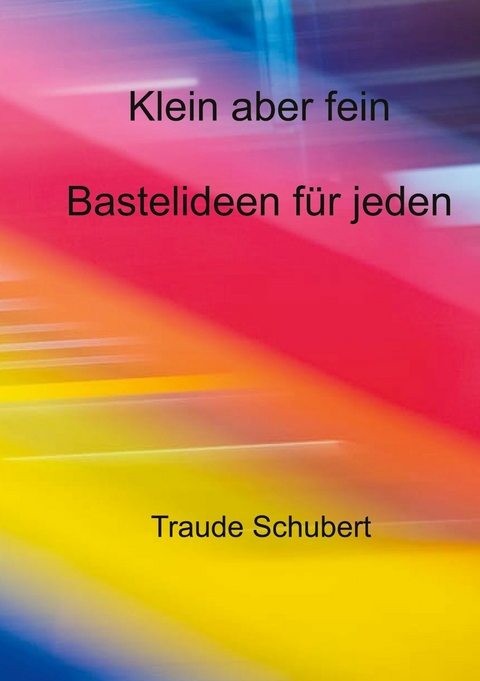 Klein aber fein - Traude Schubert