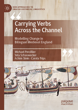 Carrying Verbs Across the Channel -  Michael Percillier,  Yela Schauwecker,  Achim Stein,  Carola Trips