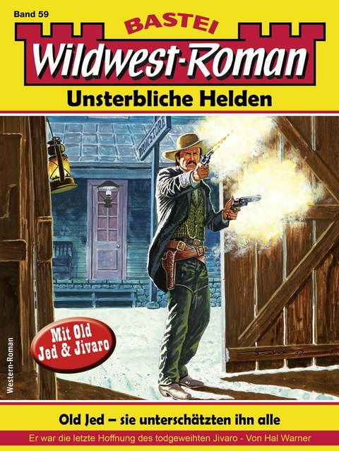 Wildwest-Roman – Unsterbliche Helden 59 - Hal Warner