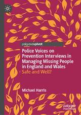 Police Voices on Prevention Interviews in Managing Missing People in England and Wales - Michael Harris