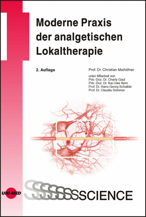 Moderne Praxis der analgetischen Lokaltherapie -  Christian Maihöfner