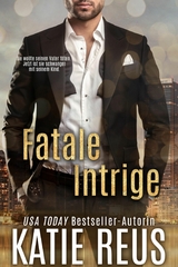 Fatale Intrige (Retribution Reihe, Band 2) - Katie Reus