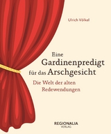 Eine Gardinenpredigt für das Arschgesicht - Ulrich Völkel