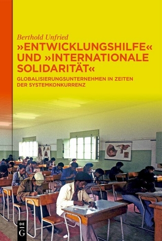 'Entwicklungshilfe' und 'Internationale Solidarität' - Berthold Unfried