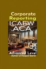 ICAEW ACA Corporate Reporting -  Azhar ul Haque Sario