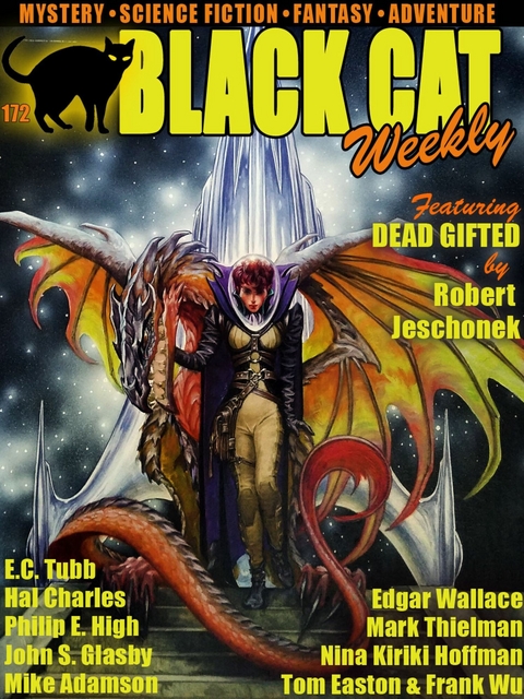 Black Cat Weekly #172 -  Robert Jeschonek,  Mark Thielman,  Tom Easton,  Frank Wu,  E.C. Tubb,  Mike Adamson,  Nina Kiriki Hoffman