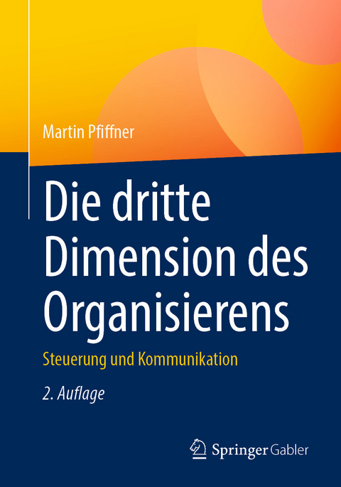 Die dritte Dimension des Organisierens - Martin Pfiffner