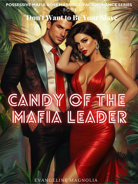 Candy of the Mafia Leader -  Evangeline Magnolia