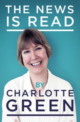 The News Is Read - Charlotte Green