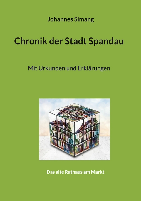 Chronik der Stadt Spandau - Johannes Simang