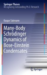 Many-Body Schrödinger Dynamics of Bose-Einstein Condensates - Kaspar Sakmann