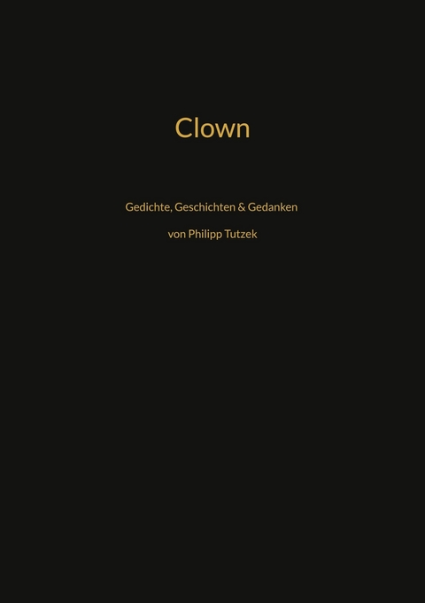 Clown - Philipp Tutzek