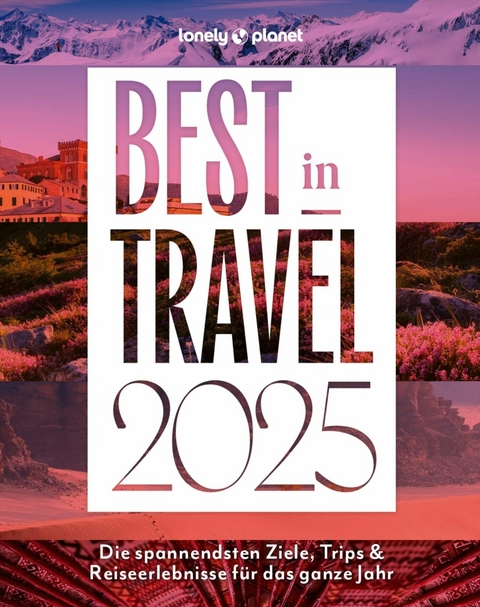 Lonely Planet Best in Travel 2025 - 