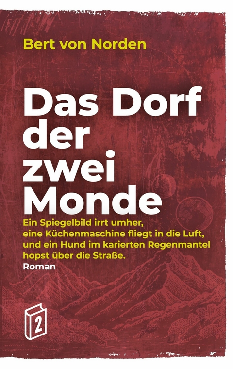 Das Dorf der zwei Monde - Bert von Norden