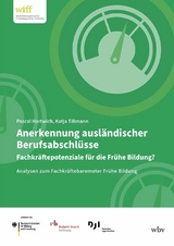 Anerkennung ausländischer Berufsabschlüsse -  Katja Tillmann,  Pascal Hartwich