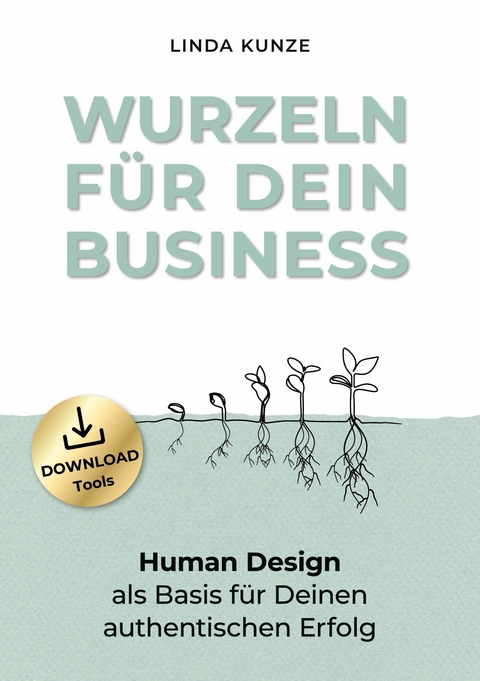 Wurzeln für Dein Business -  Linda Kunze