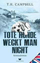 Tote Hunde weckt man nicht -  T. H. Campbell