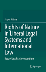 Rights of Nature in Liberal Legal Systems and International Law - Jasper Mührel