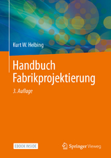 Handbuch Fabrikprojektierung -  Kurt W. Helbing