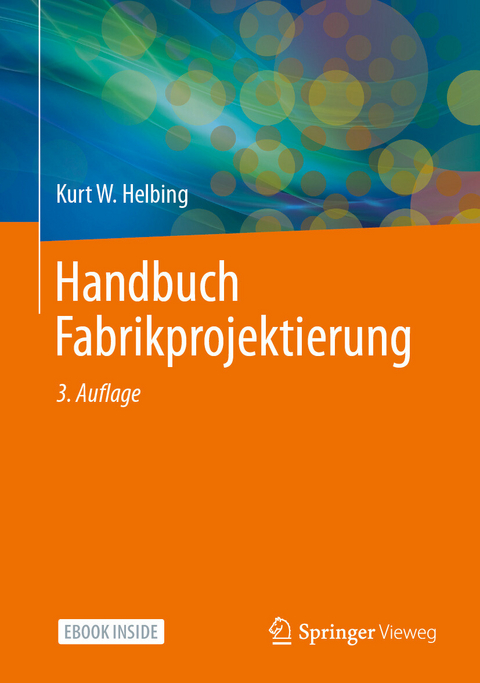 Handbuch Fabrikprojektierung -  Kurt W. Helbing