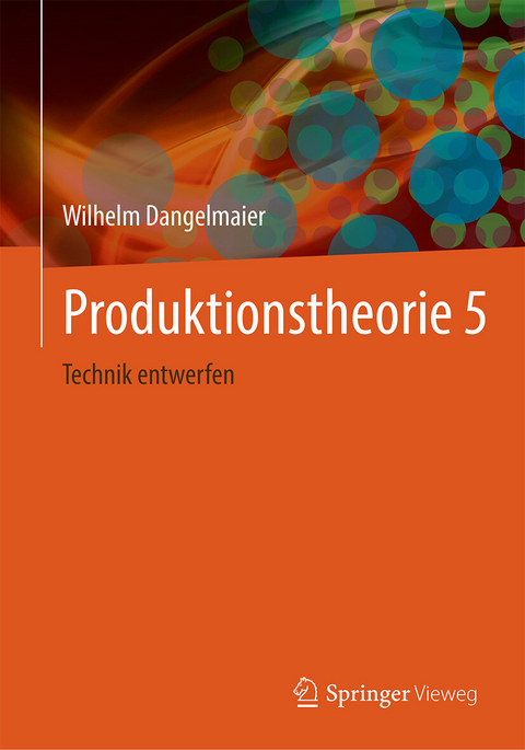 Produktionstheorie 5 -  Wilhelm Dangelmaier