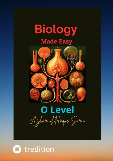 Biology Made Easy O Level -  Azhar ul Haque Sario