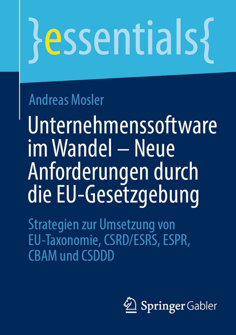 Unternehmenssoftware im Wandel – Neue Anforderungen durch die EU-Gesetzgebung - Andreas Mosler