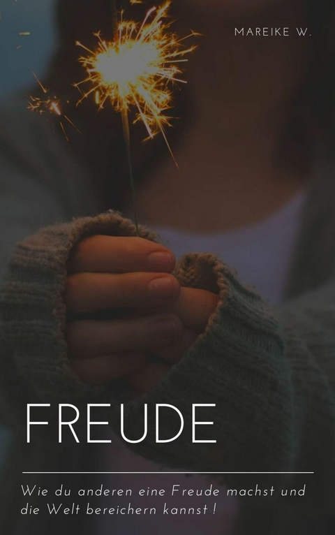 Freude - Mareike W.