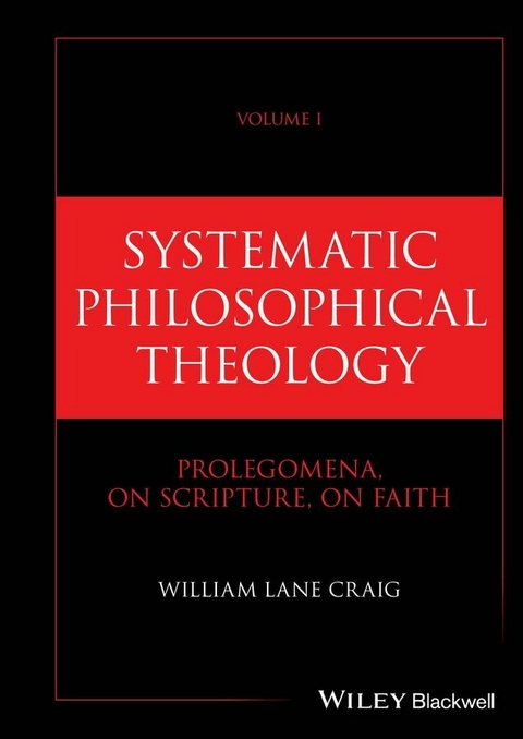 Systematic Philosophical Theology, Volume 1 - William Lane Craig