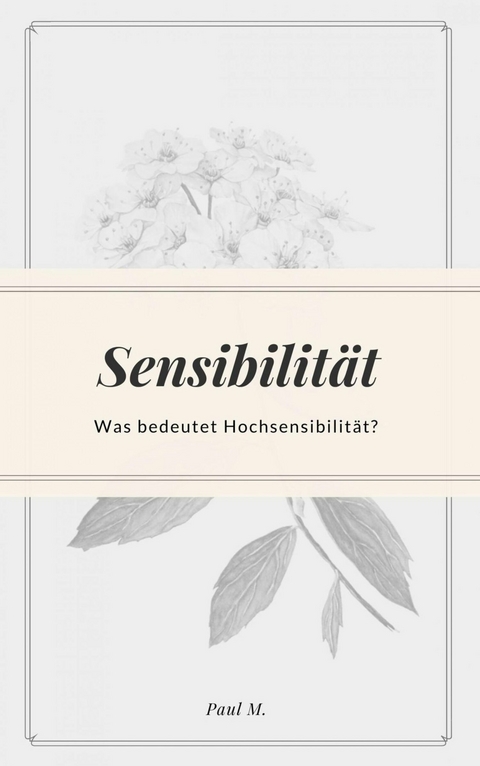 Sensibilität - Paul M.