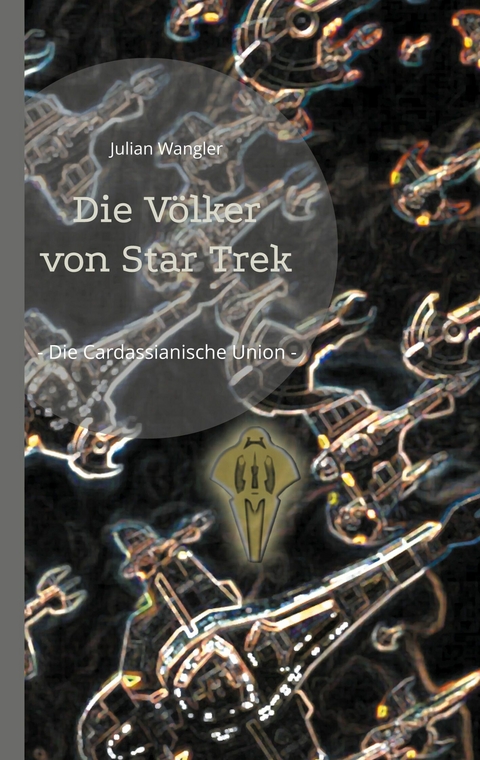 Die Völker von Star Trek -  Julian Wangler