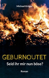 Geburnoutet - Michael Krüger