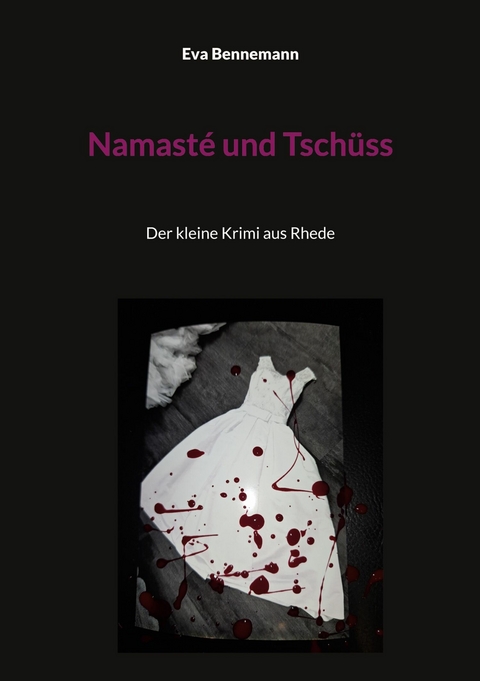 Namasté und Tschüss - Eva Bennemann