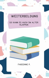 Weiterbildung -  Fabienne P.