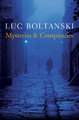Mysteries and Conspiracies - Luc Boltanski