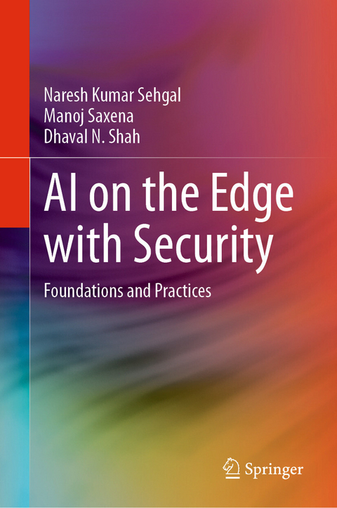 AI on the Edge with Security -  Naresh Kumar Sehgal,  Manoj Saxena,  Dhaval N. Shah