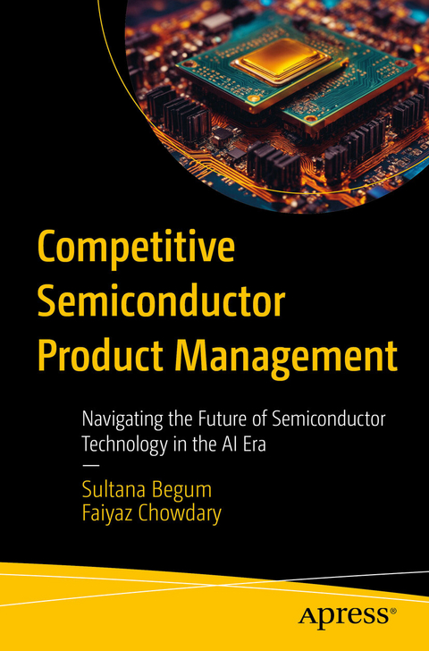 Competitive Semiconductor Product Management -  Sultana Begum,  Faiyaz Chowdary