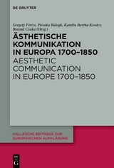 Ästhetische Kommunikation in Europa 1700–1850 / Aesthetic Communication in Europe 1700–1850 - 