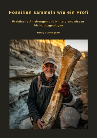 Fossilien sammeln wie ein Profi - Henry Cunningham