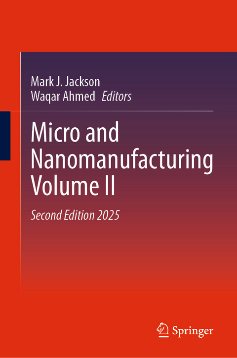 Micro and Nanomanufacturing Volume II - 