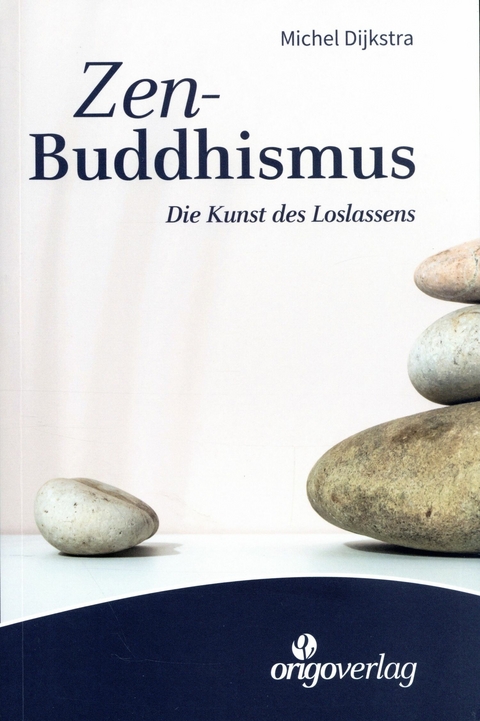 Zen-Buddhismus -  Michel Dijkstra