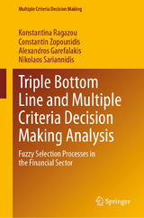 Triple Bottom Line and Multiple Criteria Decision Making Analysis - Konstantina Ragazou, Constantin Zopounidis, Alexandros Garefalakis, Nikolaos Sariannidis