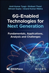 6G-Enabled Technologies for Next Generation -  Amit Kumar Tyagi,  Shrikant Tiwari,  Shivani Gupta,  Anand Kumar Mishra