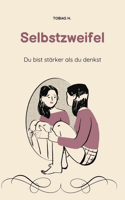 Selbstzweifel - du bist stärker als du denkst - Tobias Hopfmüller