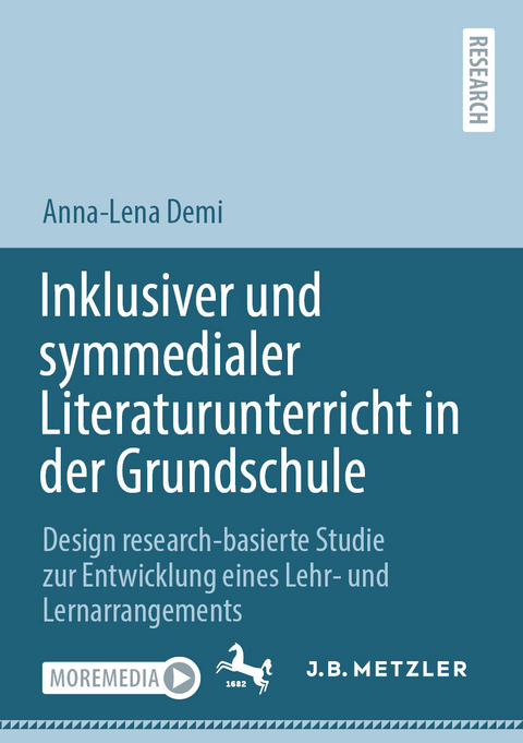 Inklusiver und symmedialer Literaturunterricht in der Grundschule - Anna-Lena Demi