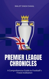 Premier League Chronicles -  Ranjot Singh Chahal