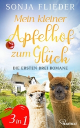 Mein kleiner Apfelhof zum Glück - Die ersten drei Romane - Sonja Flieder