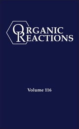 Organic Reactions, Volume 116 - 