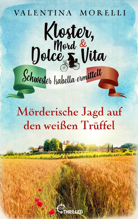 Kloster, Mord und Dolce Vita - Mörderische Jagd auf den Weißen Trüffel - Valentina Morelli