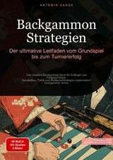 Backgammon Strategien: Der ultimative Leitfaden vom Grundspiel bis zum Turniererfolg - Artemis Saage - Deutschland